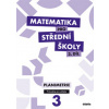 Matematika pro SŠ 3. díl průvodce pro učitele Gazárková D. a Matematika pro SŠ 3. díl průvodce pro učitele Gazárková D. a