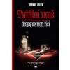 Totální rauš - Ohler Norman Totální rauš - Ohler Norman