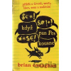 Když pan Pes kousne - Brian Conaghan Když pan Pes kousne - Brian Conaghan