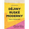 Dějiny ruské moderny - Miluše Zdražilová, Alena Machoninová Dějiny ruské moderny - Miluše Zdražilová, Alena Machoninová