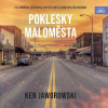 Poklesky maloměsta (Jaworowski - Bartoň Kryštof, Hochman Marek) - CD (MP3) Poklesky maloměsta (Jaworowski - Bartoň Kryštof, Hochman Marek) - CD (MP3)