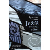 Ježíš - vnitřní učitel - S předmluvou Tomáše Halíka Ježíš - vnitřní učitel - S předmluvou Tomáše Halíka