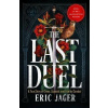 The Last Duel - Eric Jager The Last Duel - Eric Jager