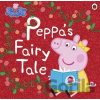 Peppa Pig: Peppas Fairy Tale - Ladybird Books Peppa Pig: Peppas Fairy Tale - Ladybird Books