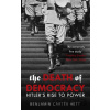 The Death of Democracy - Benjamin Carter Hett The Death of Democracy - Benjamin Carter Hett