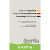 E-kniha Kulturní translace / Kulturelle Translationen / Translacje kulturowe / Příspěvky z mezinárodní studentské konference interFaces VII v červnu 2009 v Praze - Jarmila Valková E-kniha Kulturní translace / Kulturelle Translationen / Translacje kulturowe / Příspěvky z mezinárodní studentské konference interFaces VII v červnu 2009 v Praze - Jarmila Valková