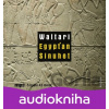 Egypťan Sinuhet - Mika Waltari Egypťan Sinuhet - Mika Waltari