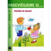 Procvičujeme si...Počítání do dvaceti (1.ročník) - Kaslová Michaela Procvičujeme si...Počítání do dvaceti (1.ročník) - Kaslová Michaela