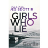Girls Who Lie - Eva Bjorg Ægisdottir Girls Who Lie - Eva Bjorg Ægisdottir