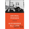 Animal Person - Alexander MacLeod Animal Person - Alexander MacLeod