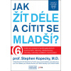 Mayo Clinic: Jak žít déle a cítit se mladší? - Stephen Kopecký Mayo Clinic: Jak žít déle a cítit se mladší? - Stephen Kopecký