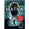 Dost dobrá matka (Bev Thomas) Dost dobrá matka (Bev Thomas)