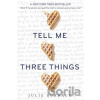 Tell Me Three Things - Julie Buxbaum Tell Me Three Things - Julie Buxbaum