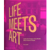 Life Meets Art Life Meets Art