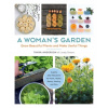 A Woman's Garden - Tanya Anderson A Woman's Garden - Tanya Anderson