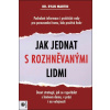 Jak jednat s rozhněvanými lidmi Podrobné informace i praktické rady pro porozumění tomu kdo prožív - Martin Ryan Jak jednat s rozhněvanými lidmi Podrobné informace i praktické rady pro porozumění tomu kdo prožív - Martin Ryan