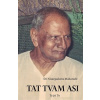 Tat Tvam Asi Ty jsi To promluvy z let 1975 1980 - Maharadž Šri Nisargadatta Tat Tvam Asi Ty jsi To promluvy z let 1975 1980 - Maharadž Šri Nisargadatta