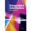 Ortopedická tuberkulóza - Miroslav Netval Ortopedická tuberkulóza - Miroslav Netval
