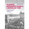 Filosofie Národního divadla a Miroslav Tyrš - Bojda Martin Filosofie Národního divadla a Miroslav Tyrš - Bojda Martin