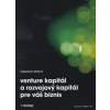 Venture kapitál a rozvojový kapitál pre váš biznis - Magdaléna Freňáková Venture kapitál a rozvojový kapitál pre váš biznis - Magdaléna Freňáková