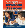 Managing the Adolescent Classroom Managing the Adolescent Classroom
