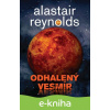 E-kniha Odhalený vesmír - kniha první - Alastair Reynolds E-kniha Odhalený vesmír - kniha první - Alastair Reynolds