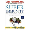 Super Immunity : The Essential Nutrition Guide for Boosting Your Body´s Defenses to Live Longer - Joel Fuhrman Super Immunity : The Essential Nutrition Guide for Boosting Your Body´s Defenses to Live Longer - Joel Fuhrman