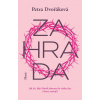 Zahrada - Petra Dvořáková Zahrada - Petra Dvořáková