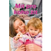 Mít pro koho žít - Věra Řeháčková Mít pro koho žít - Věra Řeháčková