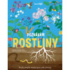 Poznávám rostliny - prozkoumejte neobyčejný svět přírody Poznávám rostliny - prozkoumejte neobyčejný svět přírody
