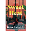 Sweet Heat (Bolu Babalola) Sweet Heat (Bolu Babalola)
