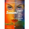 Ženám pro štěstí, úspěch, zdraví, pohodu, krásu - Jarmila Mandžuková Ženám pro štěstí, úspěch, zdraví, pohodu, krásu - Jarmila Mandžuková