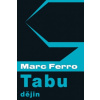 Tabu dějin - Ferro Marc Tabu dějin - Ferro Marc