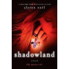 The Immortals : Shadowland - Alyson Noel The Immortals : Shadowland - Alyson Noel