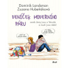 Deníček moderního páru - Dominik Landsman, Zuzana Hubeňáková Deníček moderního páru - Dominik Landsman, Zuzana Hubeňáková