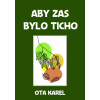 Aby zas bylo ticho Aby zas bylo ticho