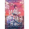 When Haru Was Here - Dustin Thao When Haru Was Here - Dustin Thao