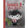 Frankie D, Vegan Vampire - Brian Dutra, Sally Dutra Frankie D, Vegan Vampire - Brian Dutra, Sally Dutra