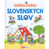 Veľká kniha slovenských slov | autor neuvedený Veľká kniha slovenských slov | autor neuvedený