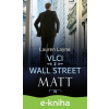 E-kniha Vlci z Wall Street: Matt - Lauren Layne E-kniha Vlci z Wall Street: Matt - Lauren Layne