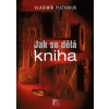 Jak se dělá kniha (Vladimír Pistorius) Jak se dělá kniha (Vladimír Pistorius)