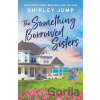 The Something Borrowed Sisters - Shirley Jump The Something Borrowed Sisters - Shirley Jump