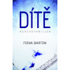 Dítě - Fiona Barton Dítě - Fiona Barton