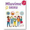 Svojtka Mluvíme o sexu 7-9 let Ch. Verdoux, J. Cohen, J. Kahn- Nathan, M. Leghima Svojtka Mluvíme o sexu 7-9 let Ch. Verdoux, J. Cohen, J. Kahn- Nathan, M. Leghima