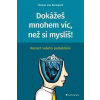 Dokážeš mnohem víc, než si myslíš! - Thimon von Berlepsch Dokážeš mnohem víc, než si myslíš! - Thimon von Berlepsch