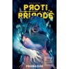 Proti přírodě 1: Probuze… (Mirka Andolfová) Proti přírodě 1: Probuze… (Mirka Andolfová)
