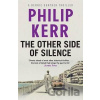 The Other Side of Silence - Philip Kerr The Other Side of Silence - Philip Kerr