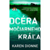 Dcéra močiarneho kráľa - Karen Dionne Dcéra močiarneho kráľa - Karen Dionne