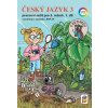 ČESKÝ JAZYK 3 - BAREVNÝ PRACOVNÍ SEŠIT pro 3. ročník 1. díl ČESKÝ JAZYK 3 - BAREVNÝ PRACOVNÍ SEŠIT pro 3. ročník 1. díl