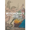 Witchcraft, Magic and Culture 1736–1951 Witchcraft, Magic and Culture 1736–1951